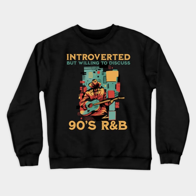 90s R&B kids introverted but willing to discuss 90s RnB Crewneck Sweatshirt by Emmi Fox Designs